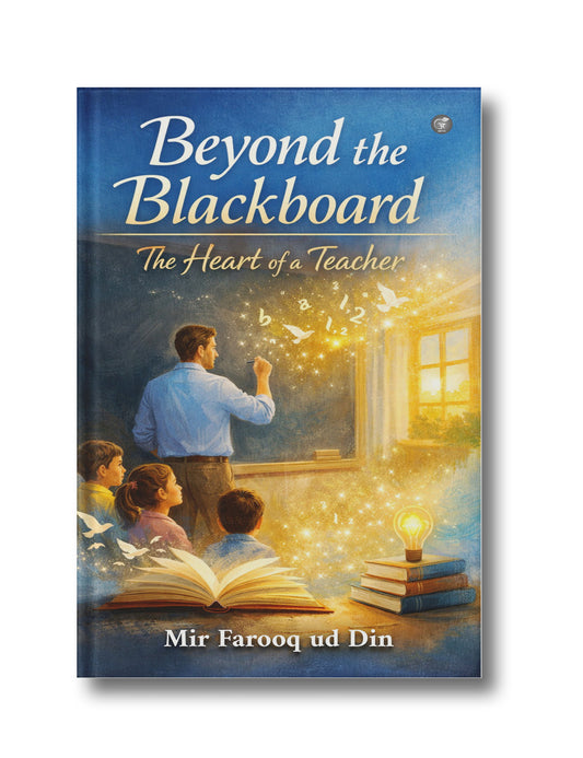 Beyond the Blackboard: The Heart of a Teacher