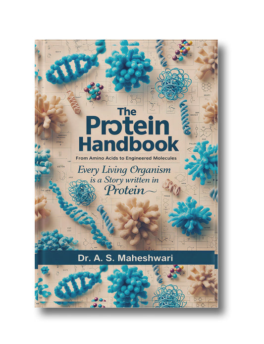 The Protein Handbook: From Amino Acids to Engineered Molecules