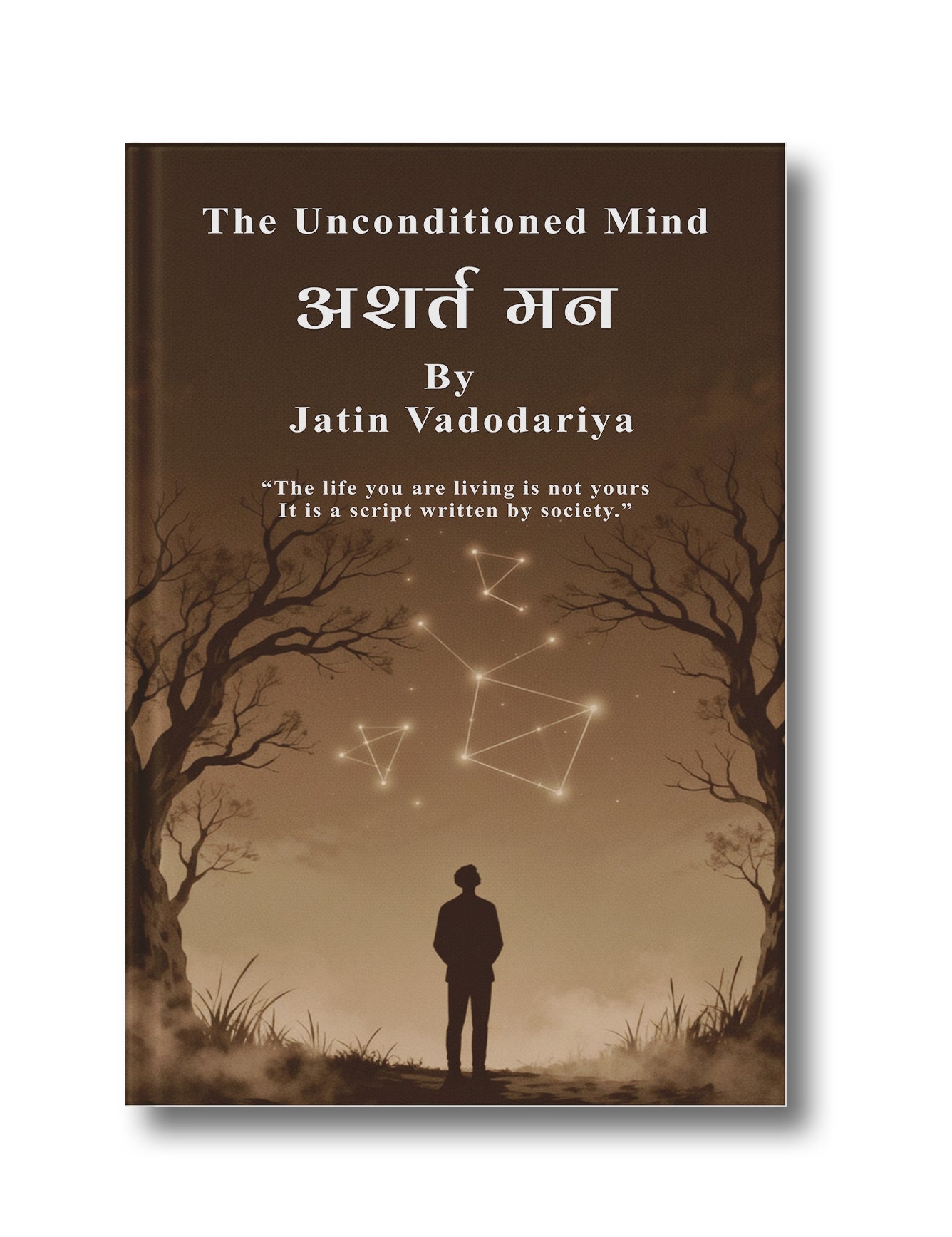 Ashart Man: The Unconditioned Mind