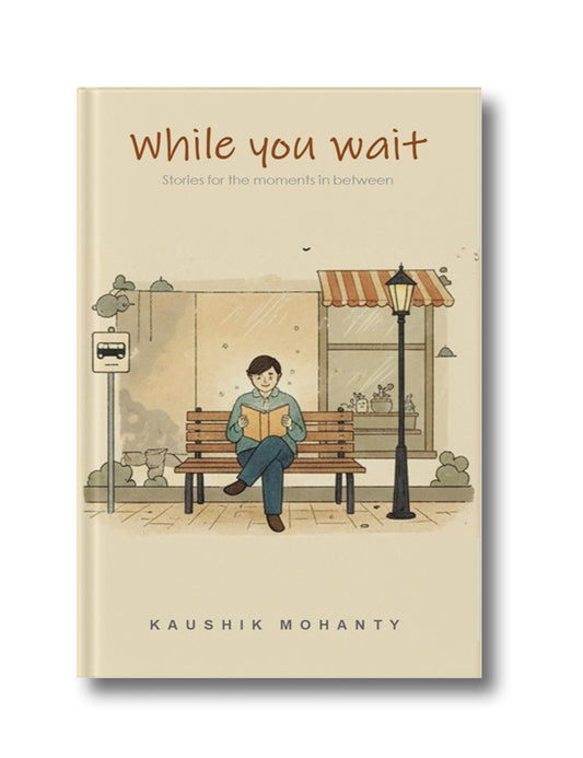 While you wait: Stories for the moments in between
