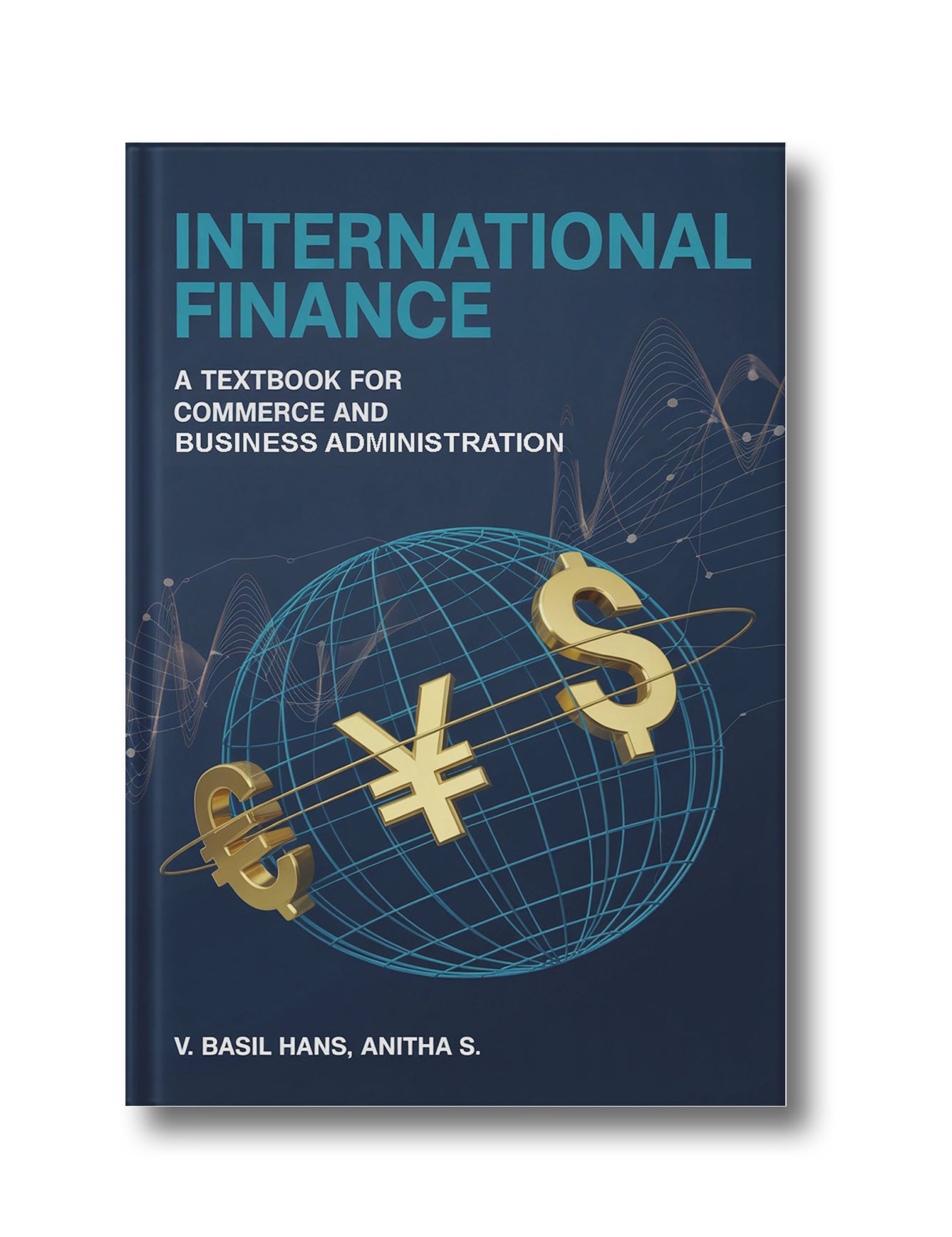 International Finance [A Textbook for Commerce and Business Administration]