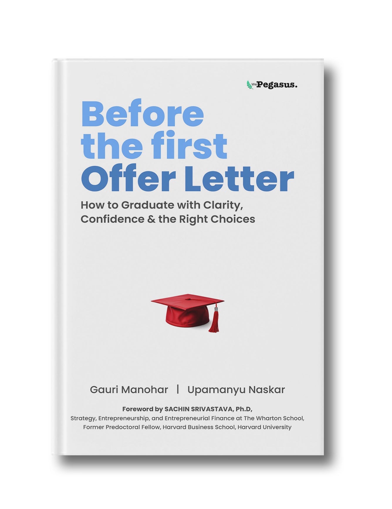Before the First Offer Letter: How to Graduate with Clarity, Confidence &amp; the Right Choices