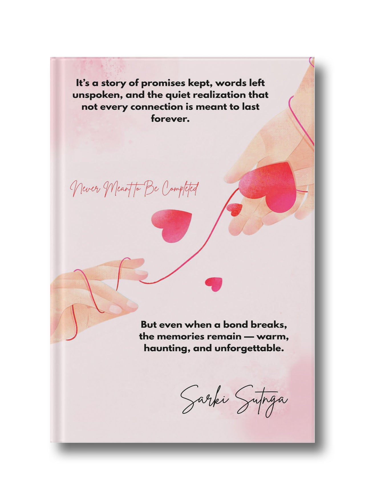 Never Meant to Be Completed