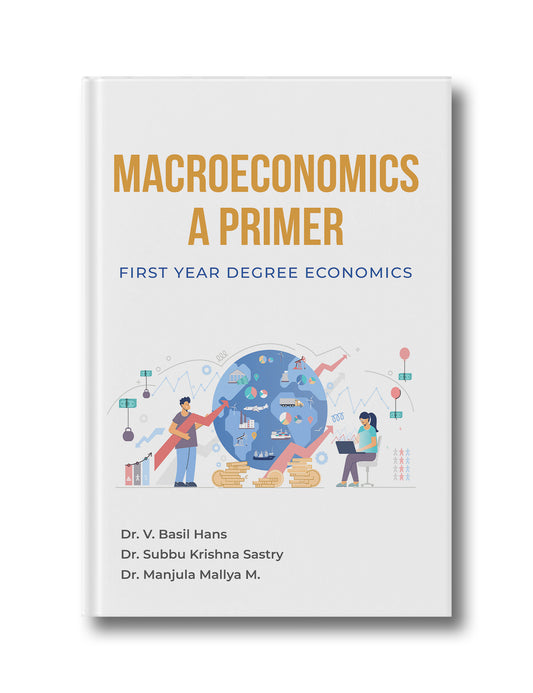 Macroeconomics - A Primer: First Year Degree Economics