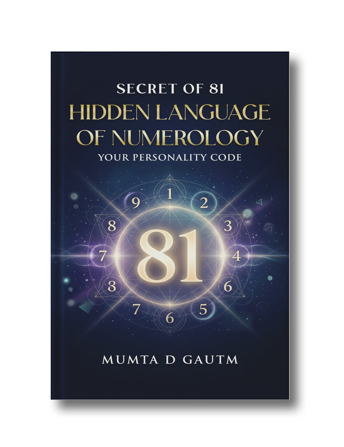 Secret of 81: The Hidden Language Of Numerology