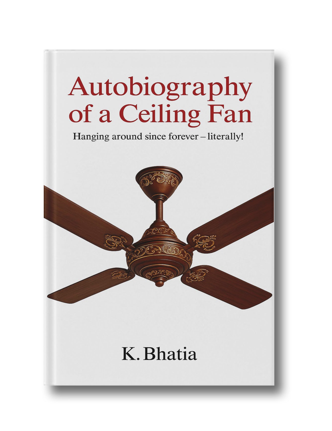 Autobiography of a Ceiling Fan