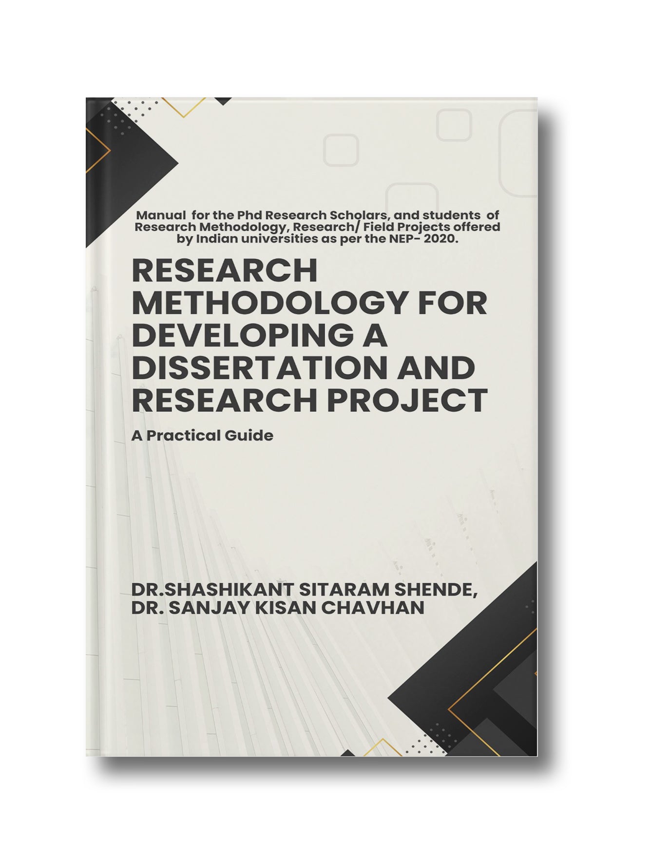 Research Methodology for Developing a Dissertation and Research Project: A Practical Guide