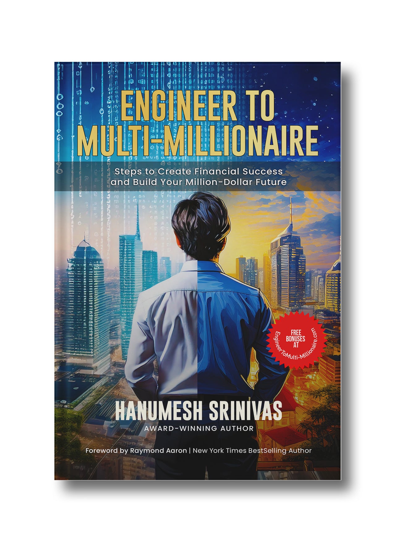 ENGINEER TO MULTI-MILLIONAIRE: Steps to Create Financial Success and Build Your Million-Dollar Future