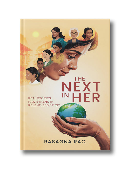 The Next in Her: Real Stories. Raw Strength. Relentless Spirit.