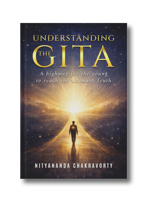 Understanding The Gita: A Highway for The Young to Reach the Ultimate Truth