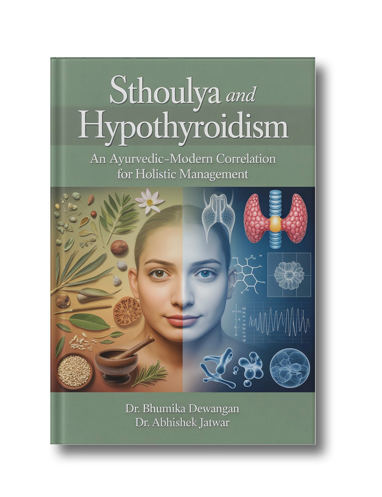Sthoulya and Hypothyroidism:  An Ayurvedic – Modern Correlation for Holistic Management