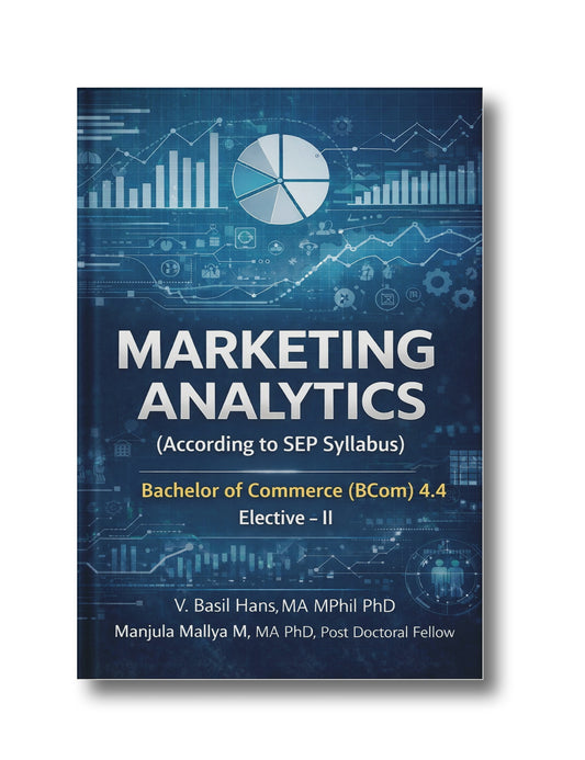 MARKETING ANALYTICS: (Elective II) Integrated Course (According to SEP Syllabus)