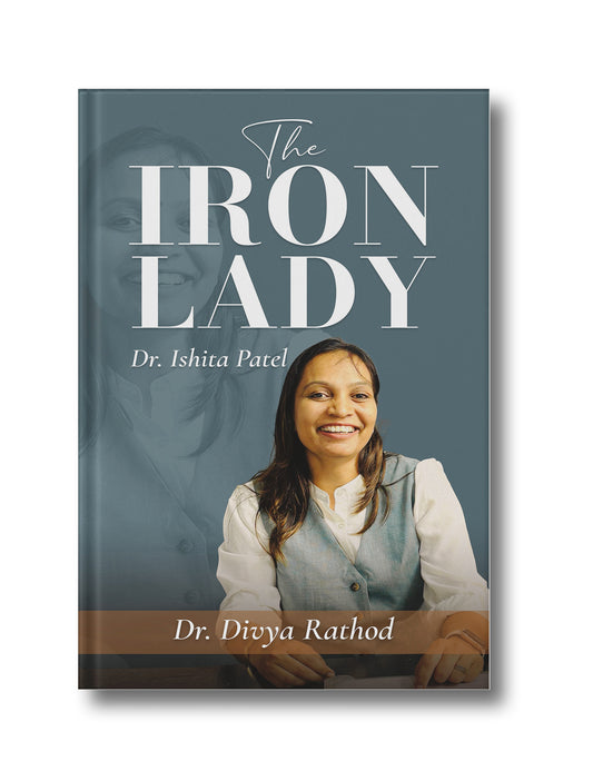 The Iron Lady: Dr. Ishita Patel