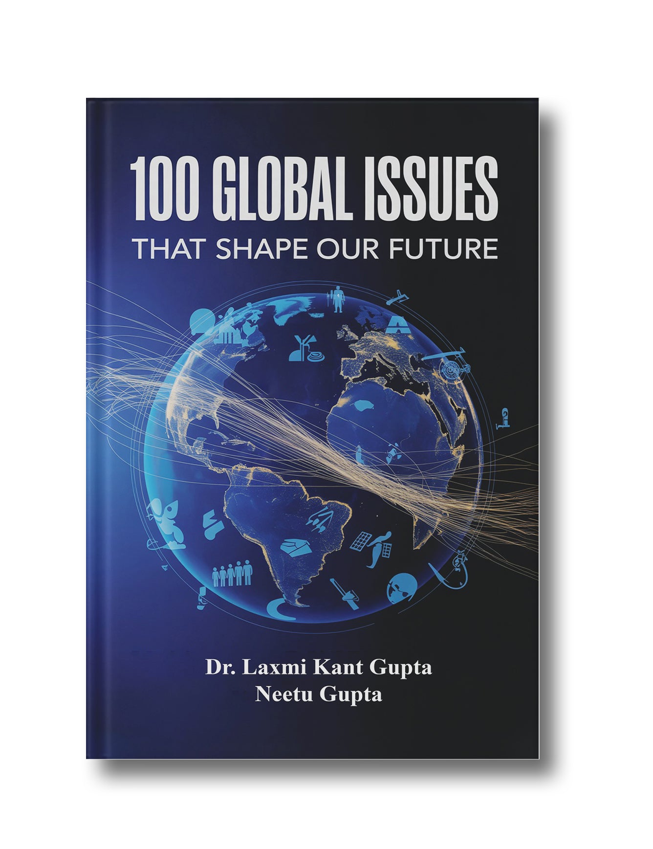 100 Global Issues: That Shape Our Future