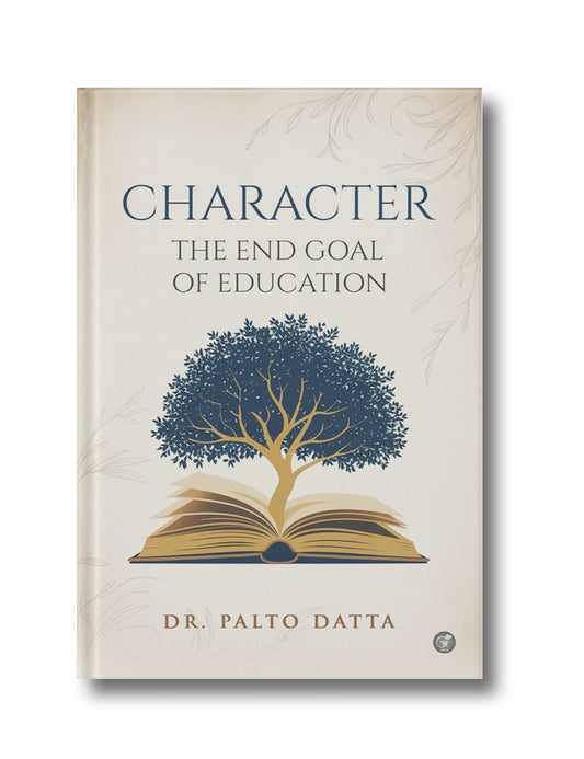Character: The End goal of education