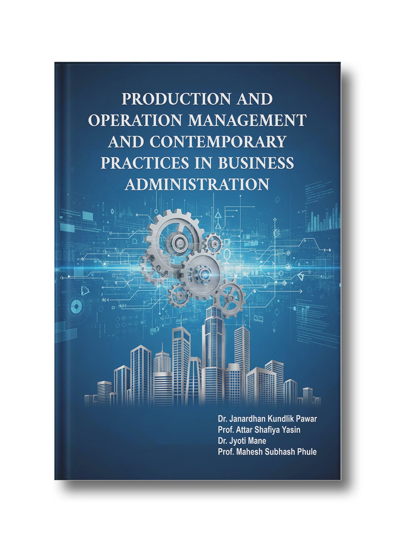 PRODUCTION AND OPERATION MANAGEMENT AND CONTEMPORARY PRACTICES IN BUSINESS ADMINISTRATION