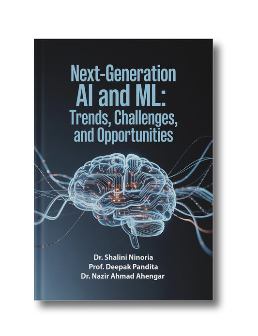 Next-Generation AI and ML: Trends, Challenges, and Opportunities