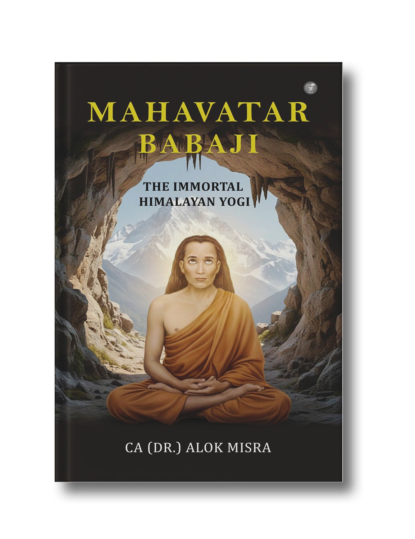 Mahavatar Babaji: The Immortal Himalayan Yogi
