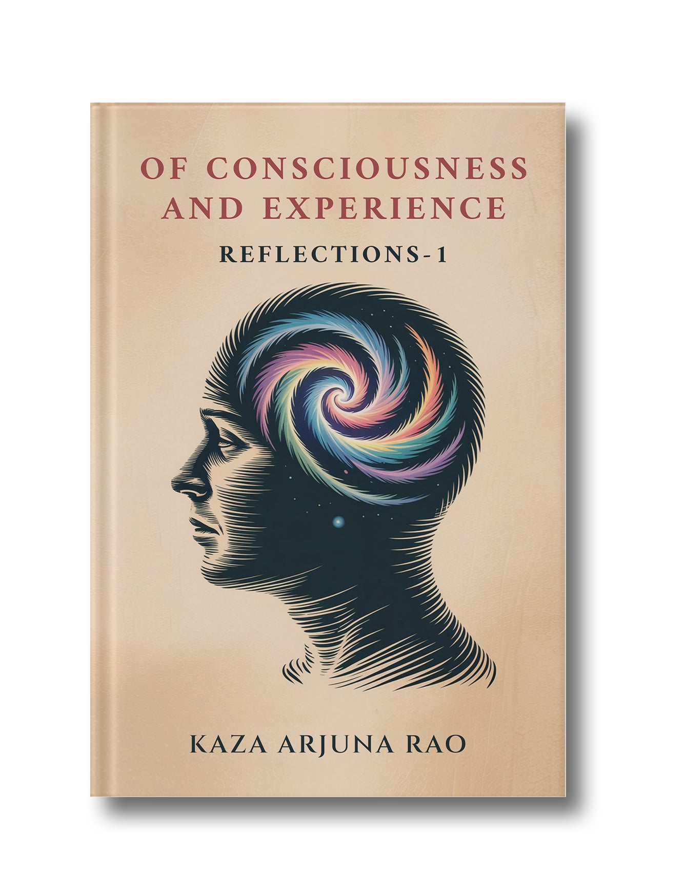 OF CONSCIOUSNESS AND EXPERIENCE: REFLECTIONS-1 (Hardcover)