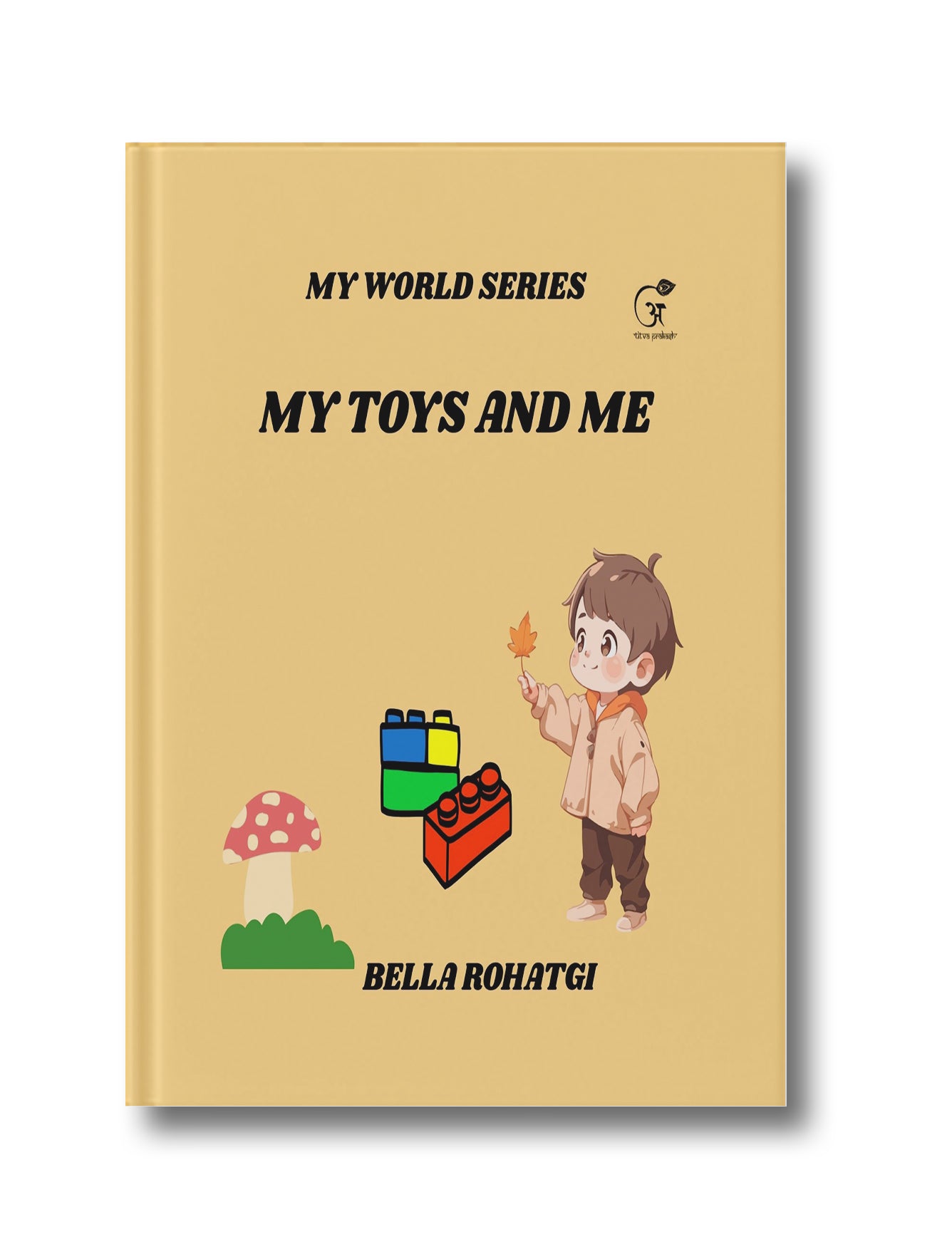 My Toys and Me: My World Series