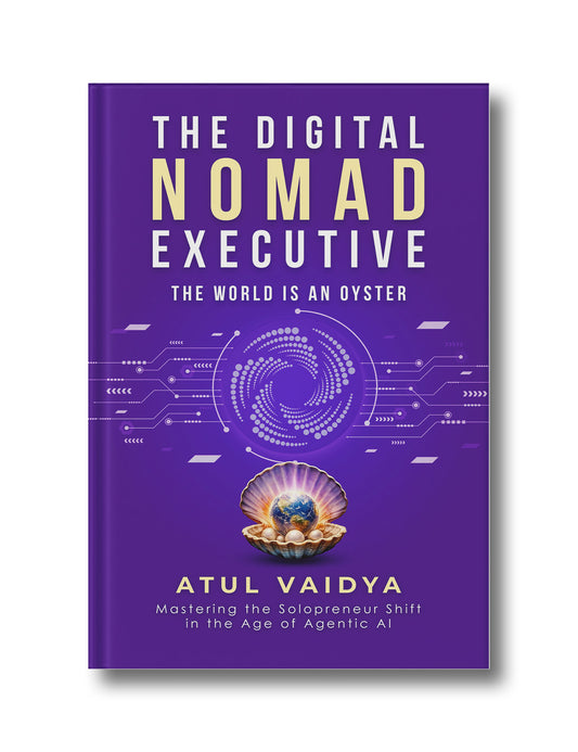 The Digital Nomad Executive: The World Is An Oyster (Hardcover)