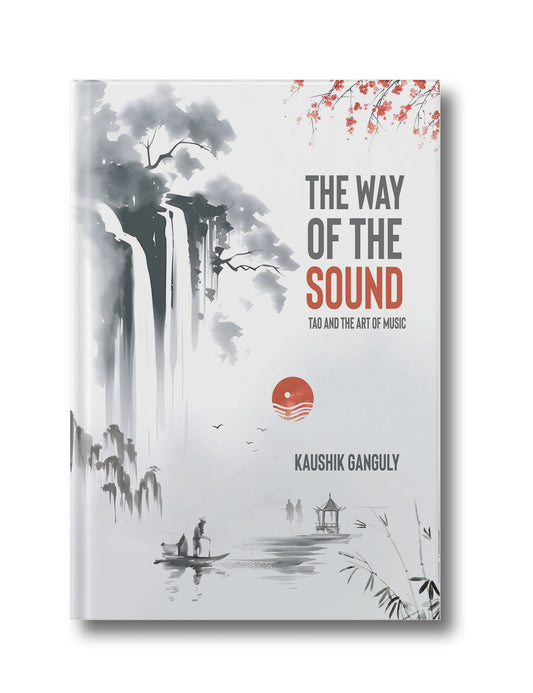 The Way of the Sound: Tao and the Art of Music
