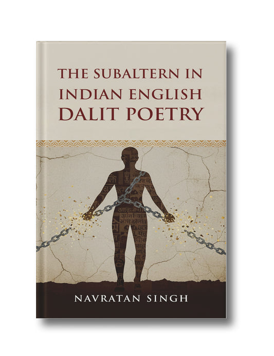 The Subaltern in Indian English Dalit Poetry