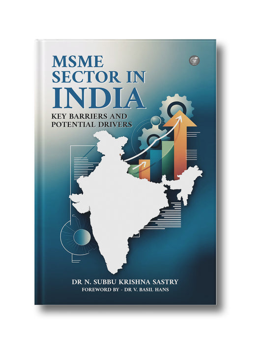 MSME SECTOR IN INDIA: KEY BARRIERS AND POTENTIAL DRIVERS