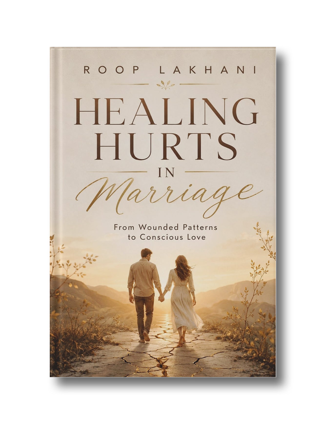 Healing Hurts in Marriage: From Wounded Patterns to Conscious Love