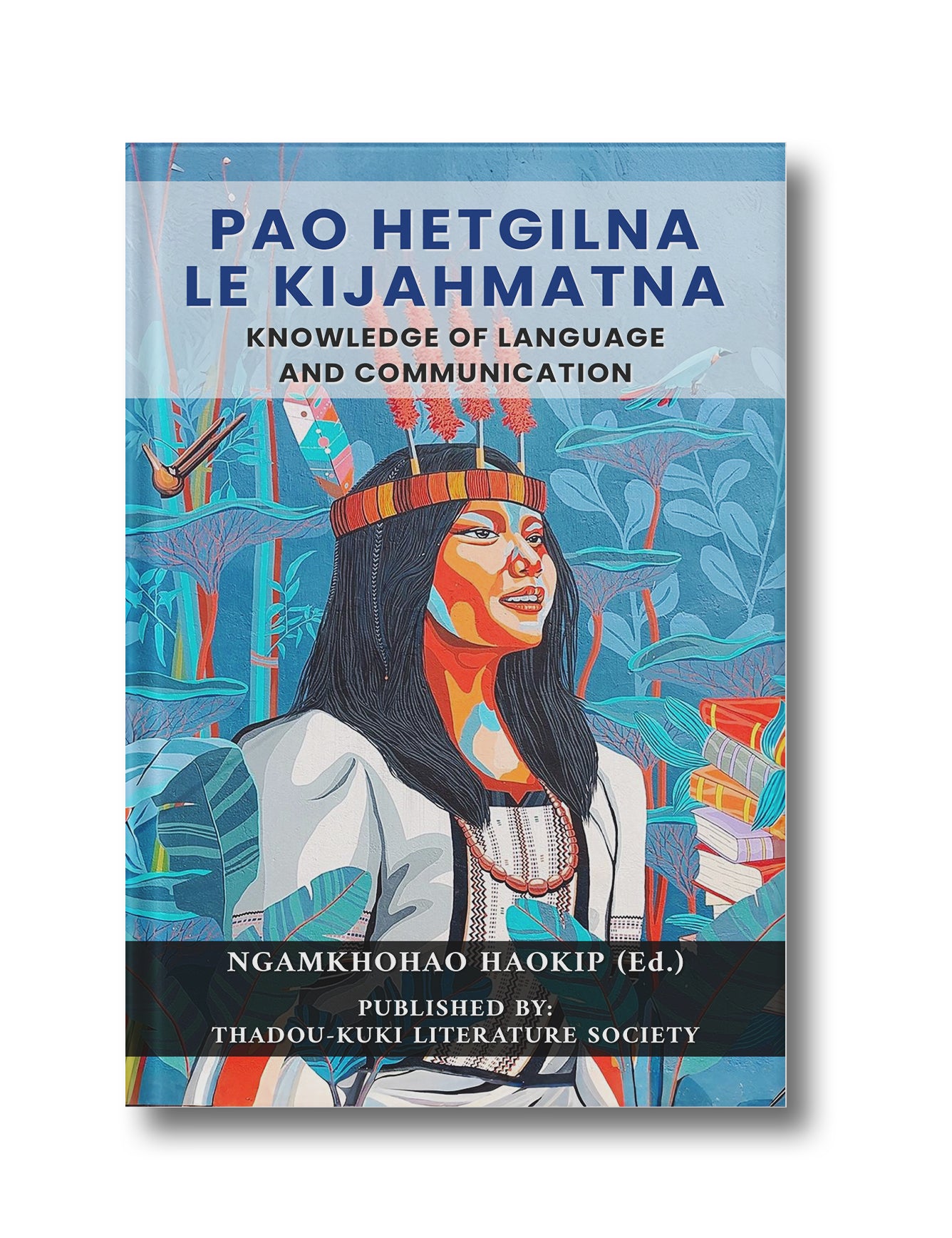 Pao Hetgilna le Kijahmatna: Knowledge of Language and Communication (Paperback)