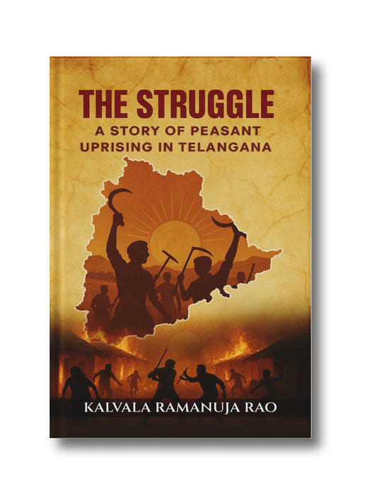 The Struggle: A Story of Peasant Uprising in Telangana