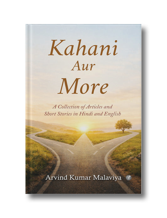 Kahani Aur More: A Collection of Articles and Short Stories in Hindi and English