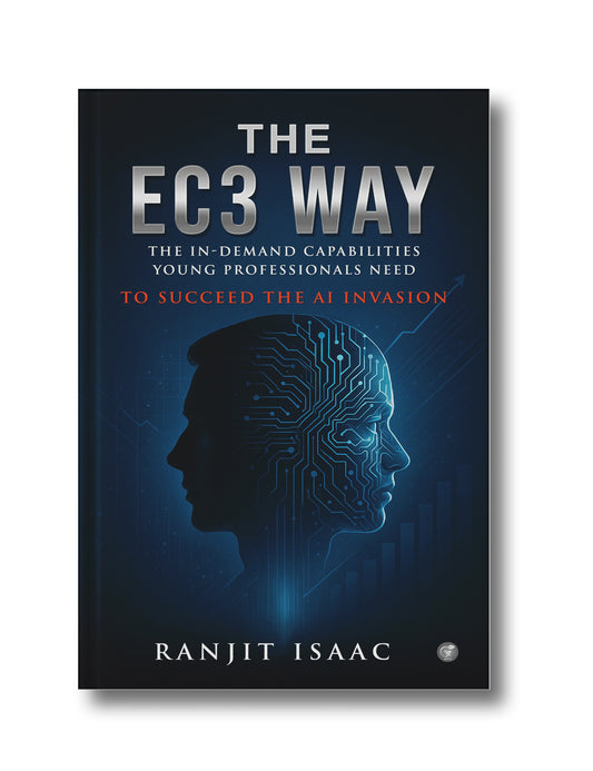 The EC3 Way: The In Demand Capabilities, Young Professionals Need, To Succeed The AI Invasion.
