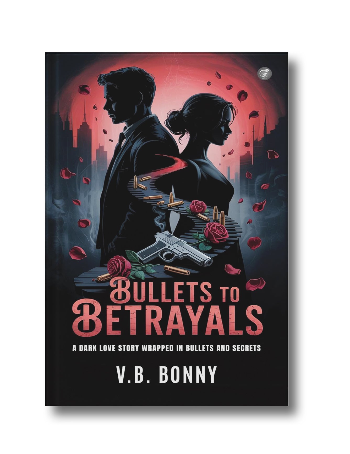 Bullets to Betrayals: A Dark Love Story Wrapped in Bullets and Secrets.