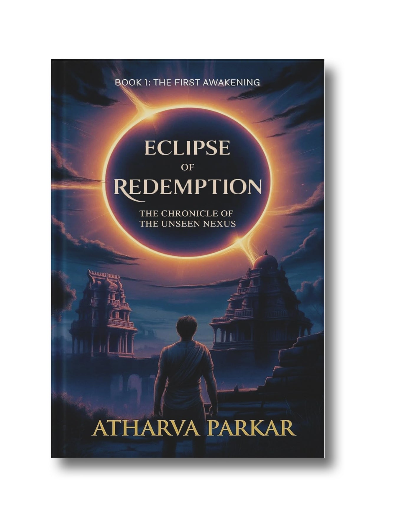 Eclipse of Redemption: The Chronicle of the Unseen Nexus (The First Awakening)
