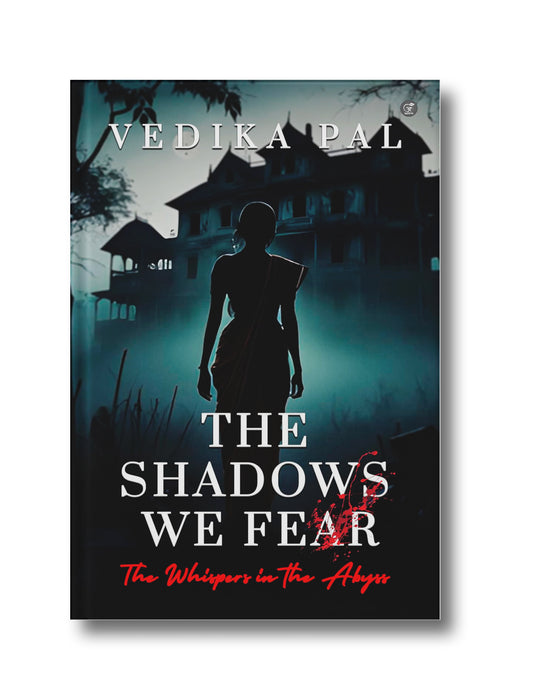 The Shadows We Fear: The Whispers in the Abyss