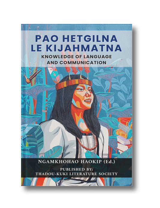 Pao Hetgilna le Kijahmatna: Knowledge of Language and Communication (Hardcover)