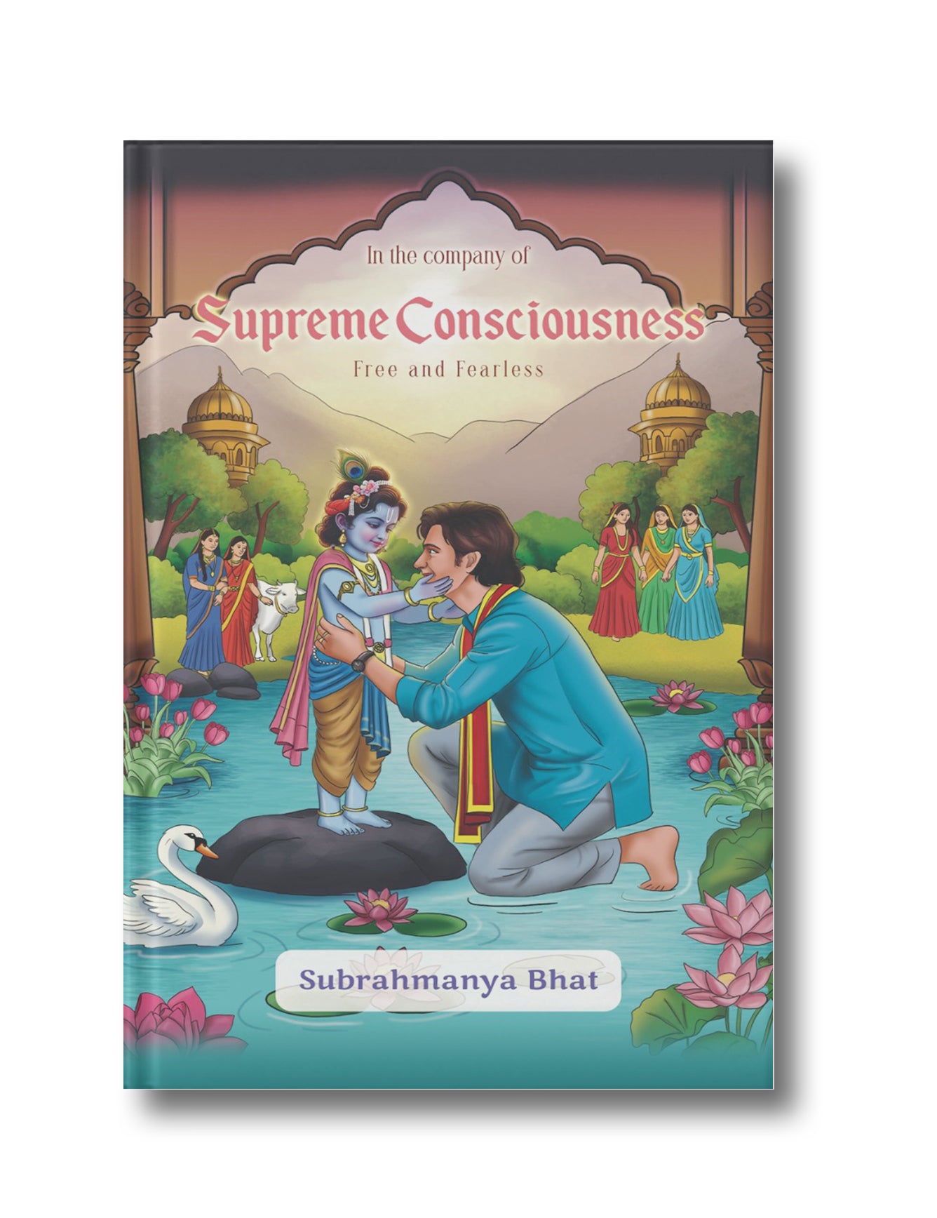 In the company of Supreme Consciousness: Free and Fearless