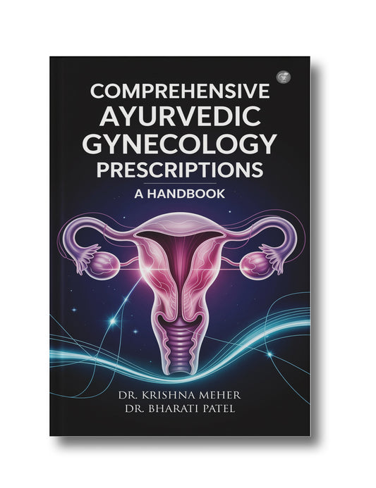 Comprehensive Ayurvedic Gynecology Prescriptions – A Handbook