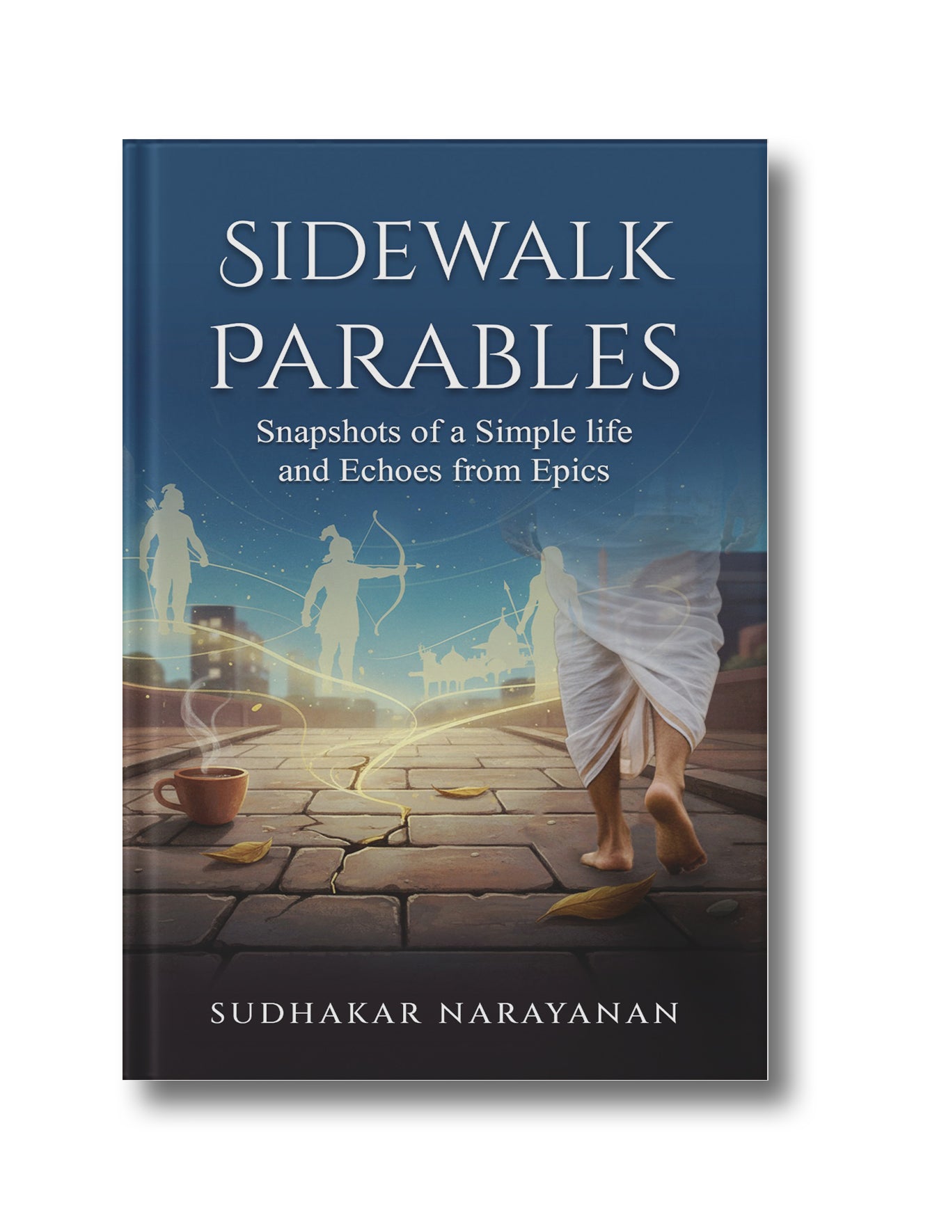 Sidewalk Parables: Snapshots of a Simple life and Echoes from Epics